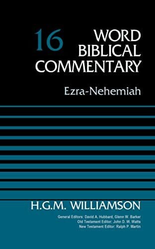 Ezra-Nehemiah, Volume 16 (16) (Word Biblical Commentary, Band 16)