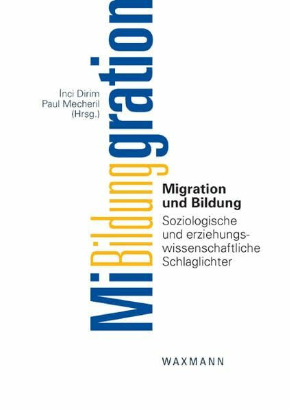 Migration und Bildung: Soziologische und erziehungswissenschaftliche Schlaglichter