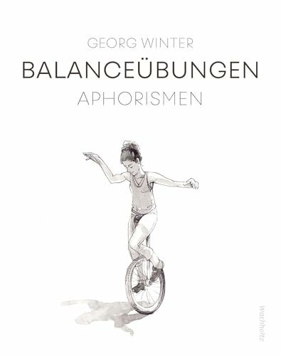 Balanceübungen.: Aphorismen