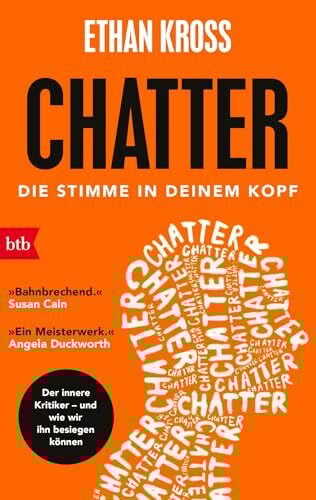 Chatter - Die Stimme in deinem Kopf: Der innere Kritiker und wie wir ihn besiegen können