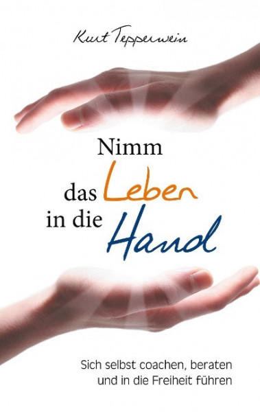 Nimm das Leben in die Hand