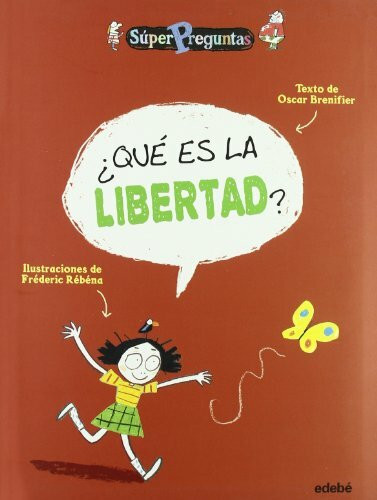 ¿Qué es la libertad?: Que Es LA Libertad? (SúperPreguntas)