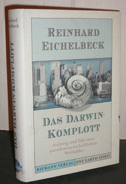 Das Darwin-Komplott: Aufstieg und Fall eines pseudowissenschaftlichen Weltbildes (Reihe Riemann Verlag)