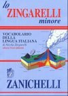 Lo Zingarelli Minore - Vocabolario Della Lingua Italiana: Paperback