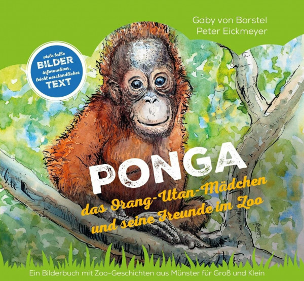 PONGA - das Orang-Utan-Mädchen und seine Freunde im Zoo: Ein Bilderbuch mit Zoo-Geschichten aus Münster für Groß und Klein (NTV Kinderbuch)