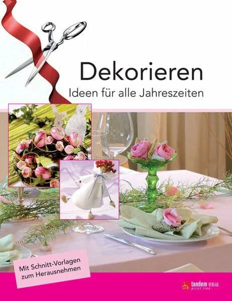 Dekorieren: Ideen für alle Jahreszeiten