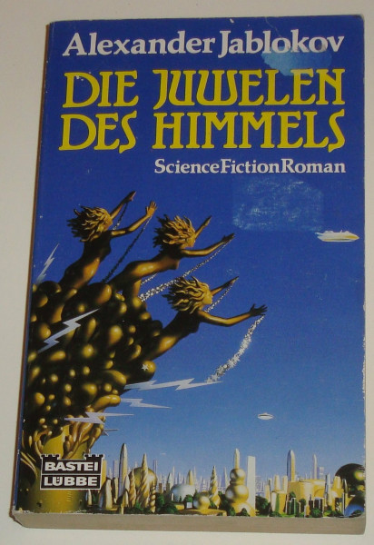 Die Juwelen des Himmels (Science Fiction. Bastei Lübbe Taschenbücher)