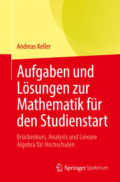 Aufgaben und Lösungen zur Mathematik für den Studienstart