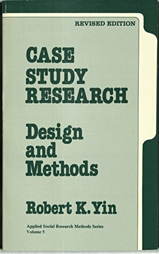 Case Study Research: Design And Methods (Applied Social Research Methods, Band 5)