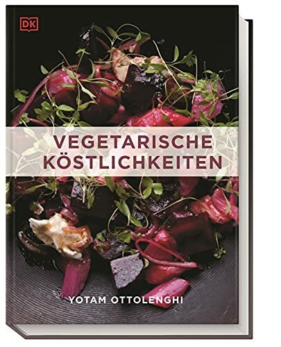 Vegetarische Köstlichkeiten: 150 köstliche vegetarische Rezepte von Yotam Ottolenghi