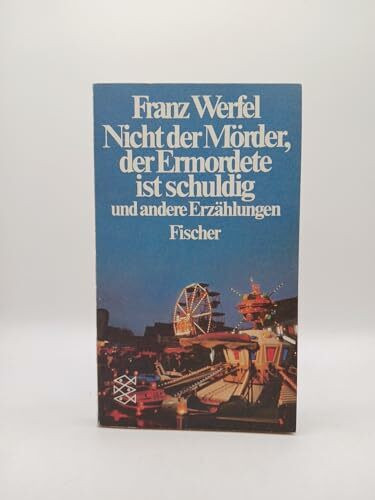 Nicht der Mörder, der Ermordete ist schuldig: Und andere Erzählungen