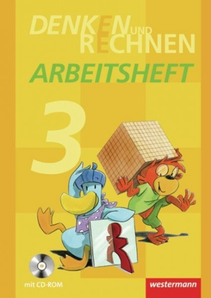 Denken und Rechnen 3. Arbeitsheft mit CD-ROM. Grundschule. Hamburg, Bremen, Hessen, Niedersachsen, Nordrhein-Westfalen, Rheinland-Pfalz, Saarland und Schleswig-Holstein