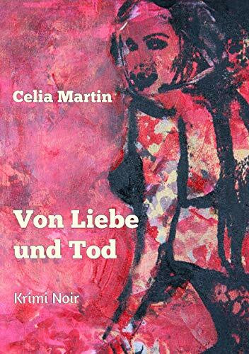 Von Liebe und Tod: Krimi Noir