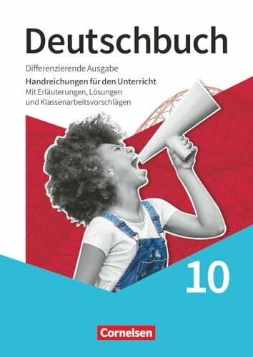Deutschbuch|Sprach- und Lesebuch|Differenzierende Ausgabe 2020|10. Schuljahr|NULL|NULL|Handreichungen für den Unterricht|Didaktischer Kommentar, Lösungen, Klassenarbeiten mit Lösungen