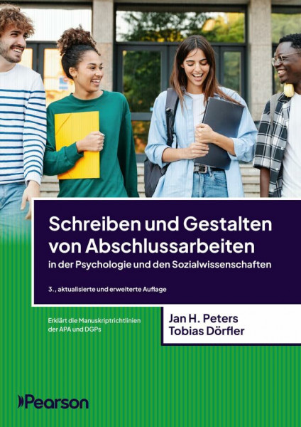 Schreiben und Gestalten von Abschlussarbeiten in der Psychologie und den Sozialwissenschaften (Pearson Studium - Psychologie)