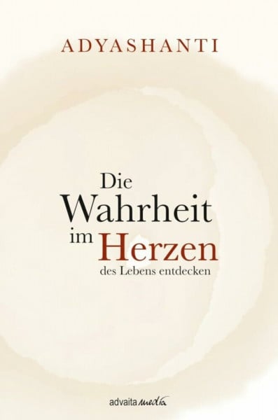 Das Wesentliche.: Die Wahrheit im Herzen des Lebens entdecken
