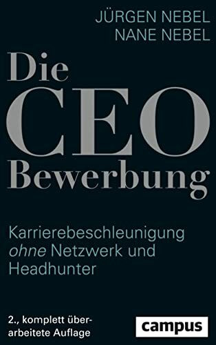 Die CEO-Bewerbung: Karrierebeschleunigung ohne Netzwerk und Headhunter