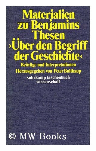 Materialien zu Benjamins Thesen . Über den Begriff der Geschichte