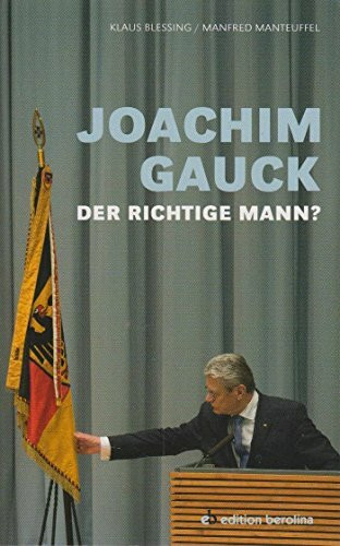 Bebug Joachim Gauck. Der Richtige Mann?