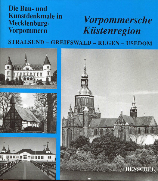 Die Bau- und Kunstdenkmale in Mecklenburg-Vorpommern - Vorpommersche Küstenregion: Mit Stralsund, Greifswald, Rügen und Usedom