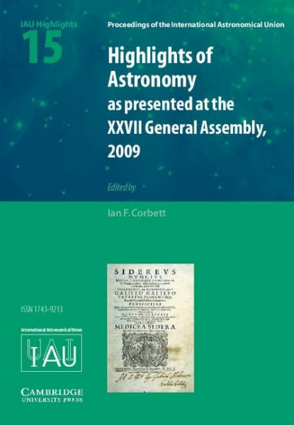 Highlights of Astronomy: As Presented at the Xxvii Iau General Assembly Rio De Janeiro, Brazil, 2009 (International Astronomical Union, 15, Band 15)