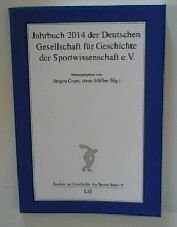 Jahrbuch 2014 der Deutschen Gesellschaft für Geschichte der Sportwissenschaft e.V.