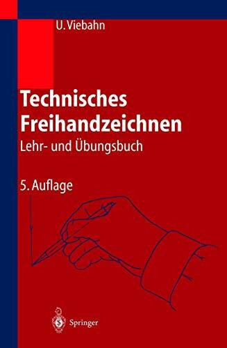 Technisches Freihandzeichnen: Lehr- und Übungsbuch