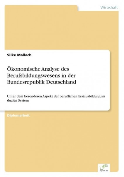 Ökonomische Analyse des Berufsbildungswesens in der Bundesrepublik Deutschland