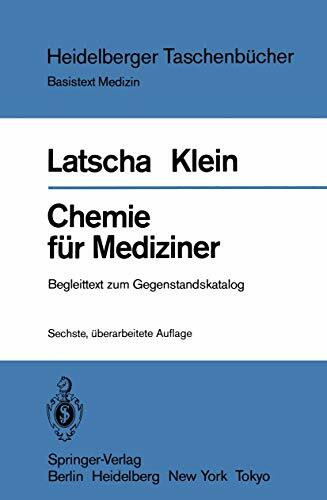 Chemie für Mediziner: Begleittext zum Gegenstandskatalog für die Fächer der Ärztlichen Vorprüfung (Heidelberger Taschenbücher, 171)