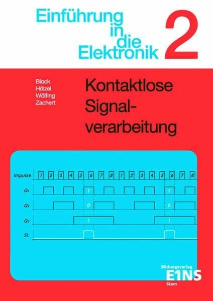 Einführung in die Elektronik, Bd.2, Kontaktlose Signalverarbeitung: Band 2 - Kontaktlose Signalverarbeitung Lehr-/Fachbuch