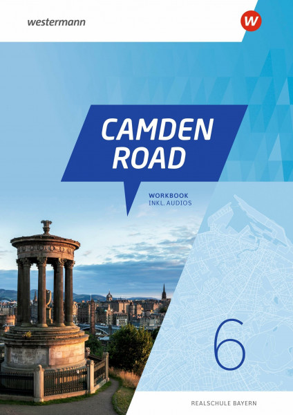 Camden Road - Ausgabe 2024 für Realschulen in Bayern: Workbook 6 (inkl. Audios)