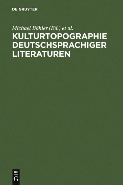 Kulturtopographie deutschsprachiger Literaturen: Perspektivierungen im Spannungsfeld von Integration und Differenz