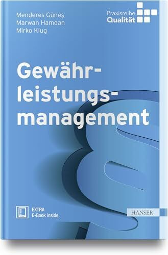 Gewährleistungsmanagement: Extra E-Book inside (Praxisreihe Qualität)