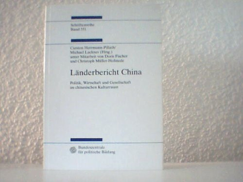 Länderbericht China. Politik, Wirtschaft und Gesellschaft im chinesischen Kulturraum.