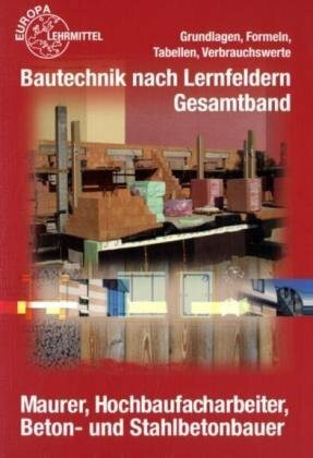 Bautechnik nach Lernfeldern Gesamtband. Formeln und Tabellen