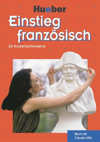 Einstieg französisch für Kurzentschlossene, Buch u. 2 Audio-CDs