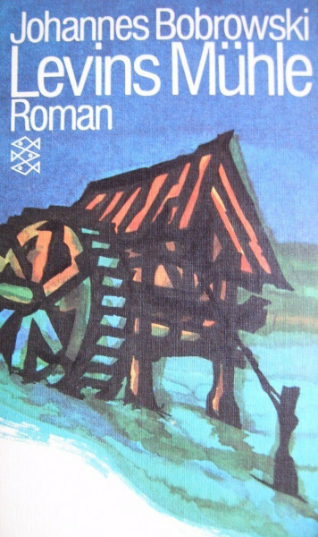Johannes Bobrowski: Levins Mühle