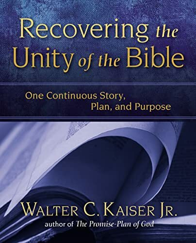 RECOVERING UNITY THE OF BIB SC: One Continuous Story, Plan, and Purpose