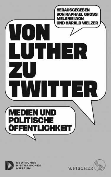 Von Luther zu Twitter: Medien und politische Öffentlichkeit