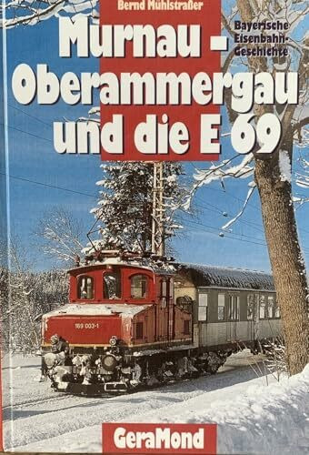 Murnau-Oberammergau und die E 69