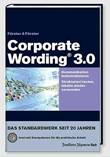 Corporate Wording® 3.0: Kommunikation industrialisieren