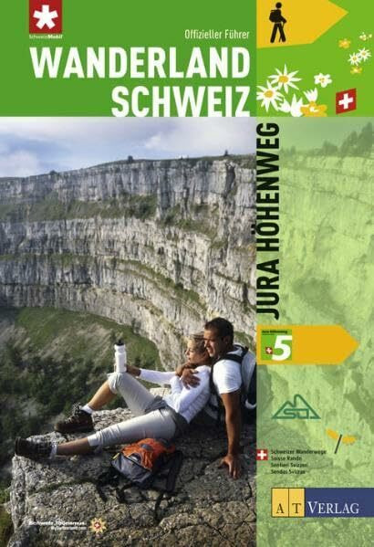 Wanderland Schweiz: 5. Jura Höhenweg