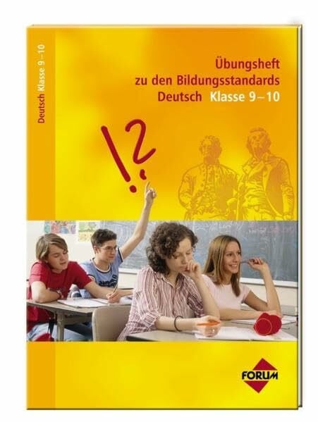 Übungsheft zu den Bildungsstandards Deutsch Klasse 9-10