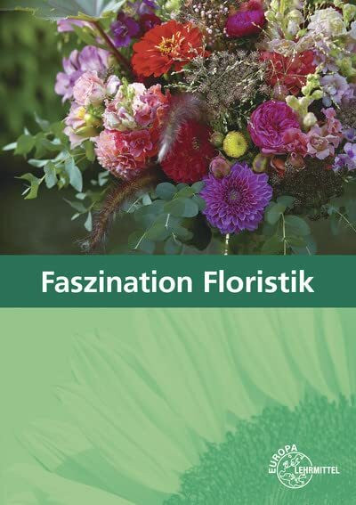 Faszination Floristik: Lehrbuch für die Ausbildung