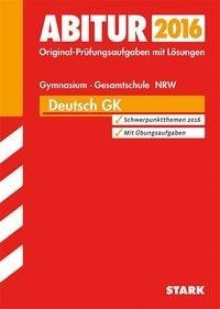 Abiturprüfung Nordrhein-Westfalen - Deutsch GK