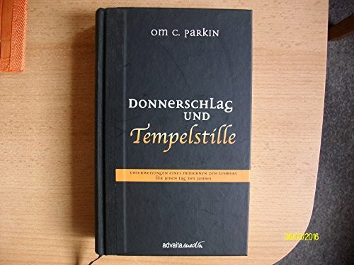 Donnerschlag und Tempelstille. (365) Unterweisungen eines modernen Zen-Meisters: Unterweisungen eines modernen Zen-Lehrers für jeden Tag des Jahres