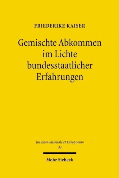 Gemischte Abkommen im Lichte bundesstaatlicher Erfahrungen