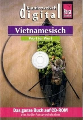 Reise Know-How Kauderwelsch DIGITAL Vietnamesisch - Wort für Wort (CD-ROM): Sprachführer und AusspracheTrainer kombiniert auf CD-ROM