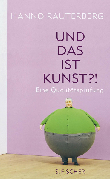 Und das ist Kunst?!: Eine Qualitätsprüfung