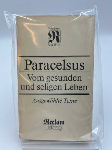 Vom gesunden und seligen Leben. Ausgewählte Texte